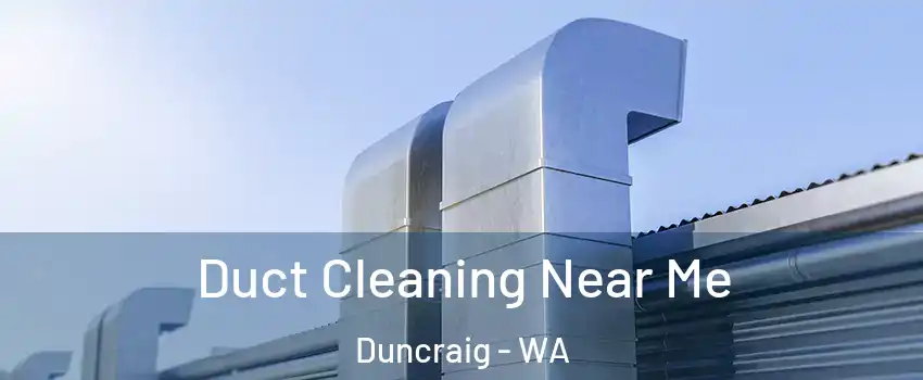 Duct Cleaning Near Me Duncraig - WA
