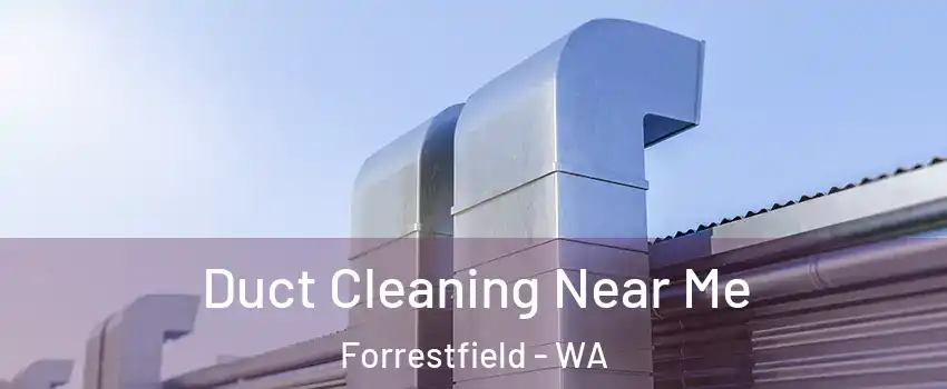 Duct Cleaning Near Me Forrestfield - WA