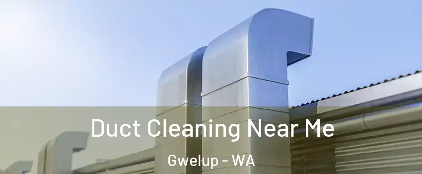 Duct Cleaning Near Me Gwelup - WA