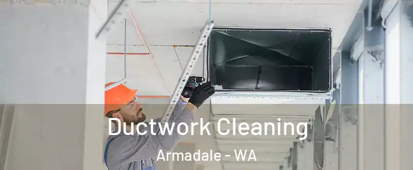 Ductwork Cleaning Armadale - WA