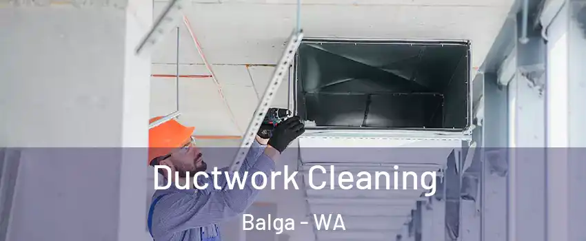 Ductwork Cleaning Balga - WA