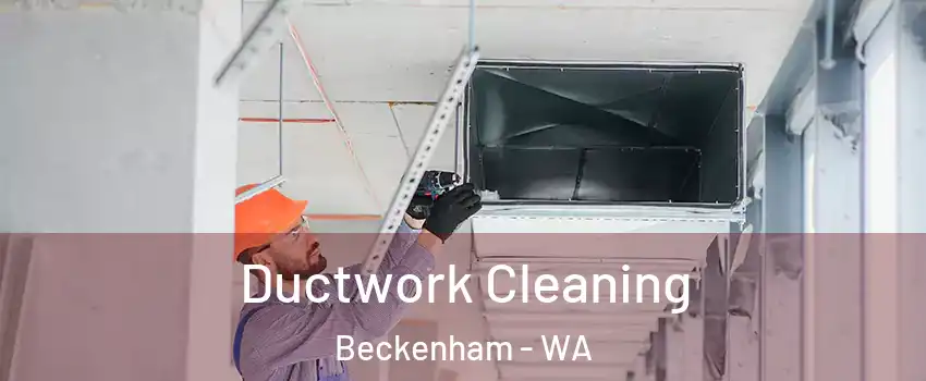 Ductwork Cleaning Beckenham - WA