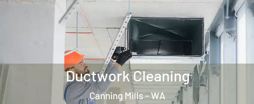 Ductwork Cleaning Canning Mills - WA