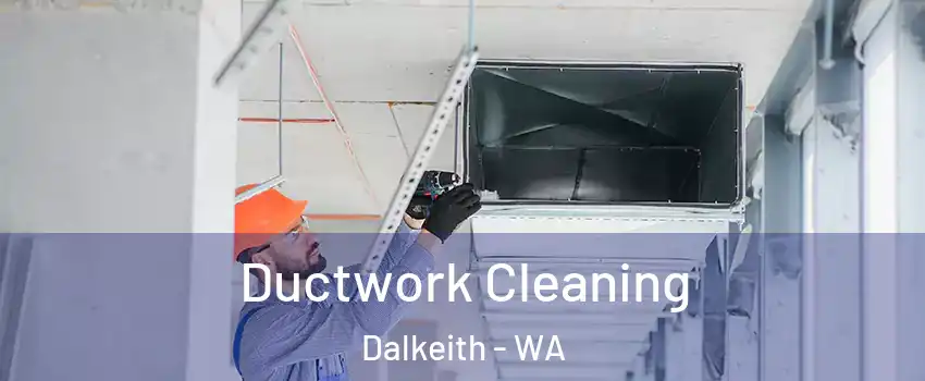 Ductwork Cleaning Dalkeith - WA