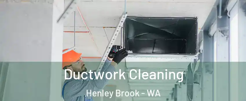 Ductwork Cleaning Henley Brook - WA