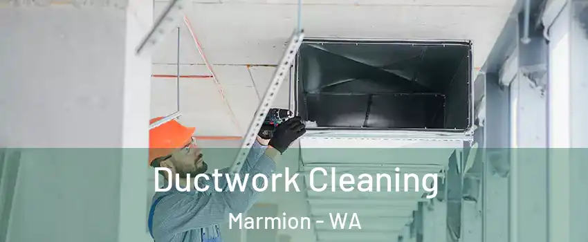Ductwork Cleaning Marmion - WA