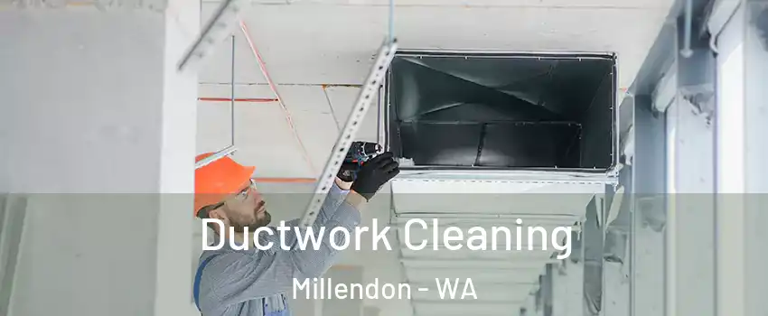 Ductwork Cleaning Millendon - WA