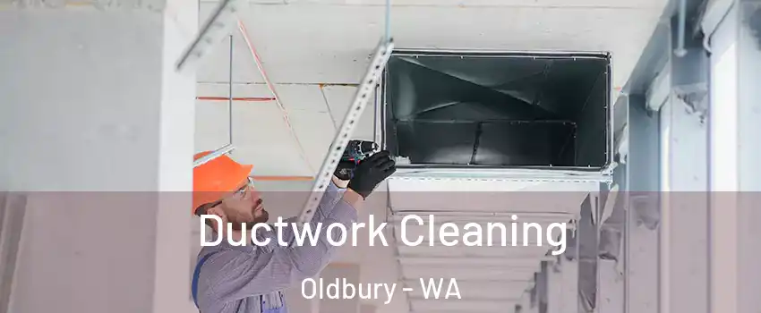 Ductwork Cleaning Oldbury - WA