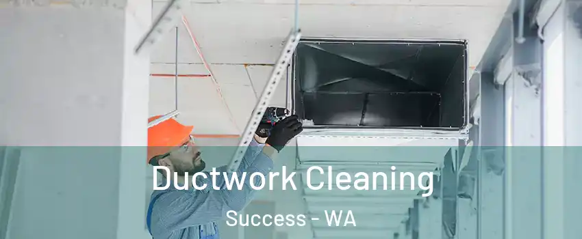 Ductwork Cleaning Success - WA