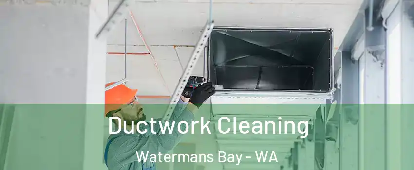 Ductwork Cleaning Watermans Bay - WA