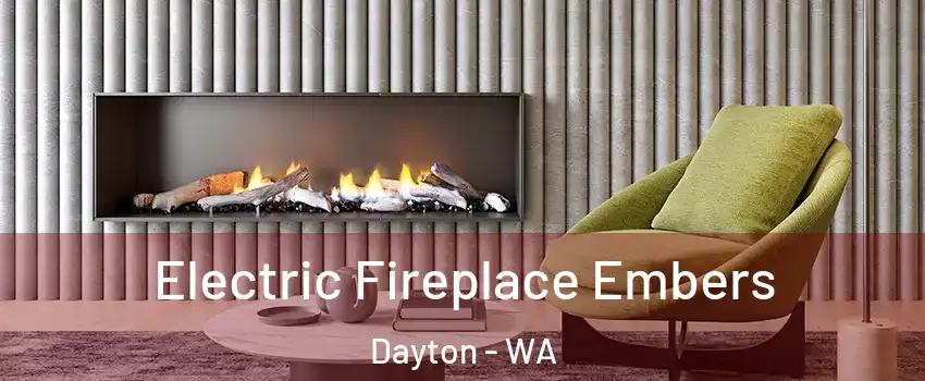 Electric Fireplace Embers Dayton - WA