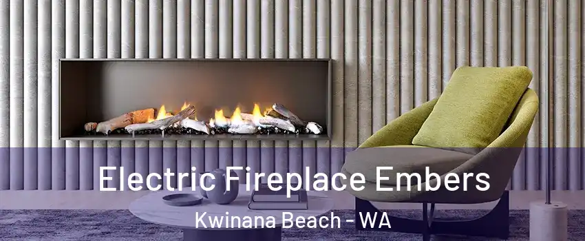 Electric Fireplace Embers Kwinana Beach - WA