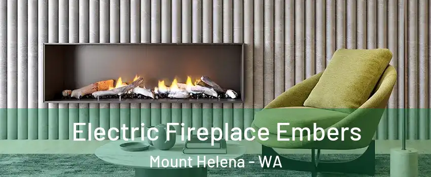 Electric Fireplace Embers Mount Helena - WA