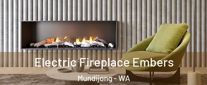 Electric Fireplace Embers Mundijong - WA