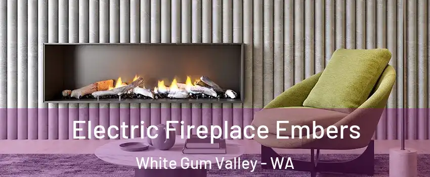 Electric Fireplace Embers White Gum Valley - WA