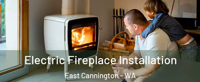 Electric Fireplace Installation East Cannington - WA