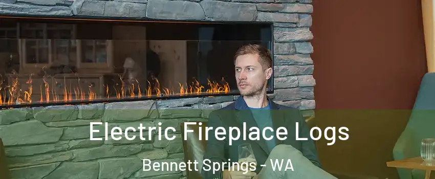 Electric Fireplace Logs Bennett Springs - WA