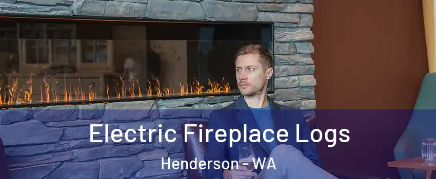 Electric Fireplace Logs Henderson - WA