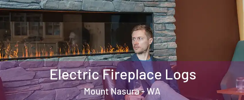 Electric Fireplace Logs Mount Nasura - WA