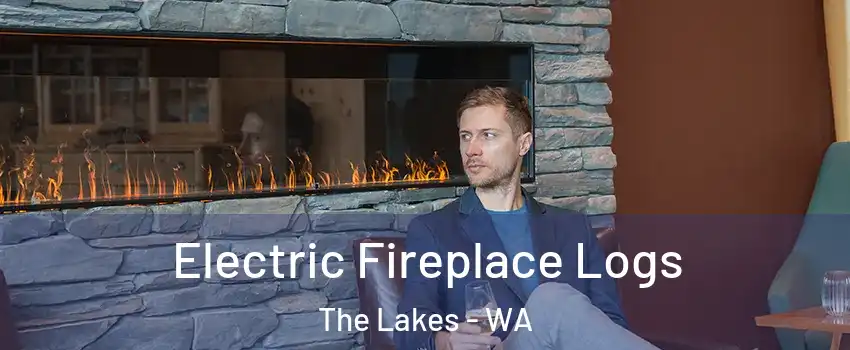 Electric Fireplace Logs The Lakes - WA