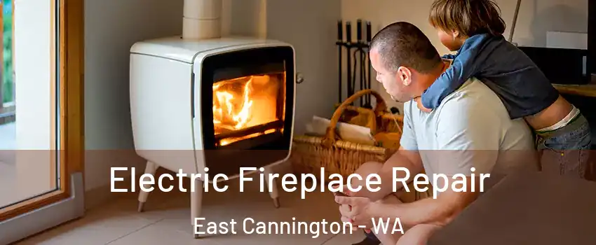Electric Fireplace Repair East Cannington - WA