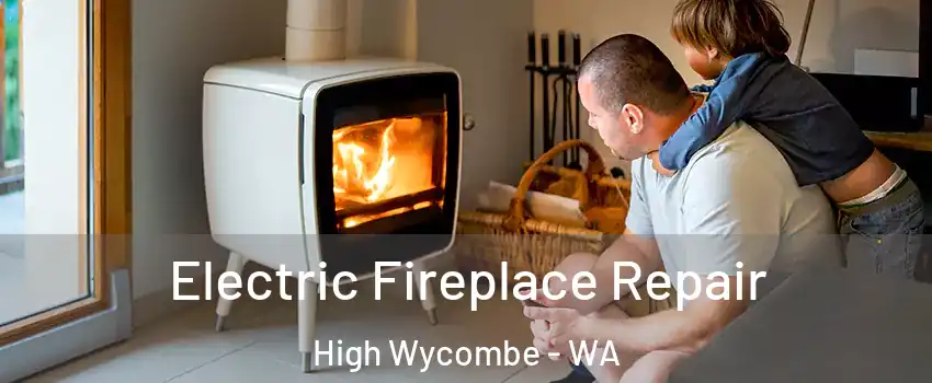 Electric Fireplace Repair High Wycombe - WA