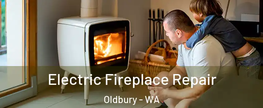 Electric Fireplace Repair Oldbury - WA