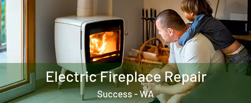 Electric Fireplace Repair Success - WA