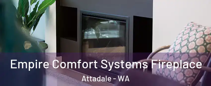 Empire Comfort Systems Fireplace Attadale - WA