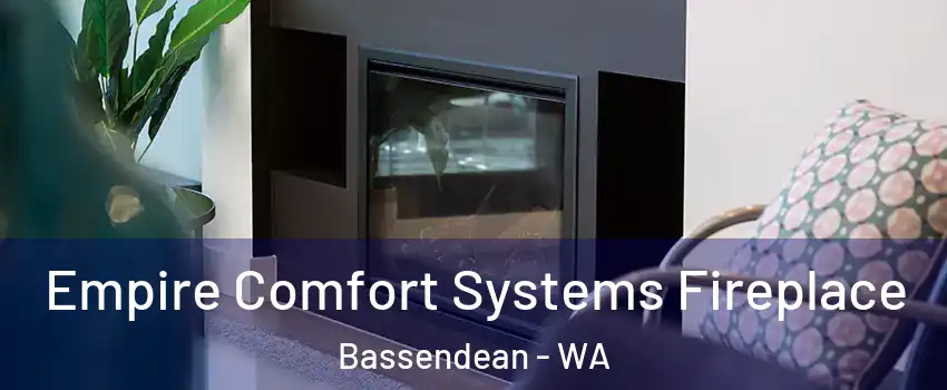 Empire Comfort Systems Fireplace Bassendean - WA