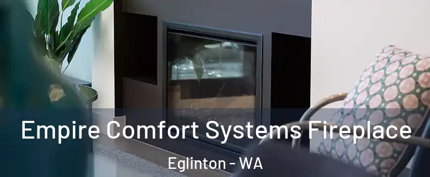 Empire Comfort Systems Fireplace Eglinton - WA