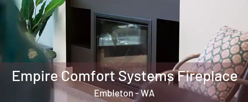 Empire Comfort Systems Fireplace Embleton - WA