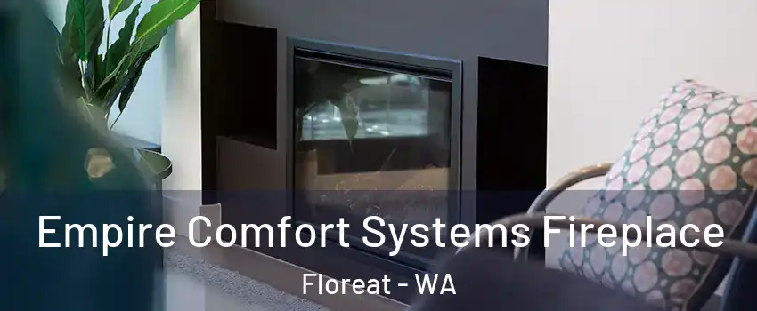 Empire Comfort Systems Fireplace Floreat - WA