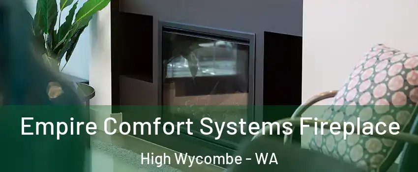 Empire Comfort Systems Fireplace High Wycombe - WA