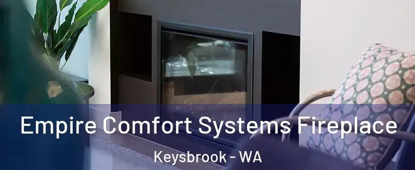 Empire Comfort Systems Fireplace Keysbrook - WA