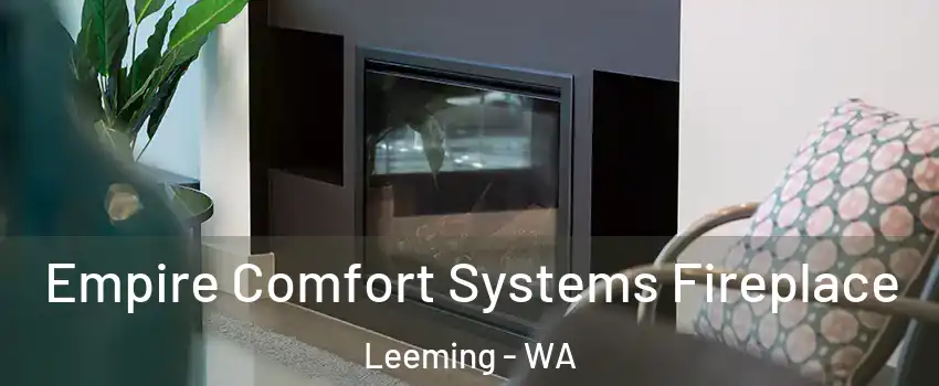 Empire Comfort Systems Fireplace Leeming - WA