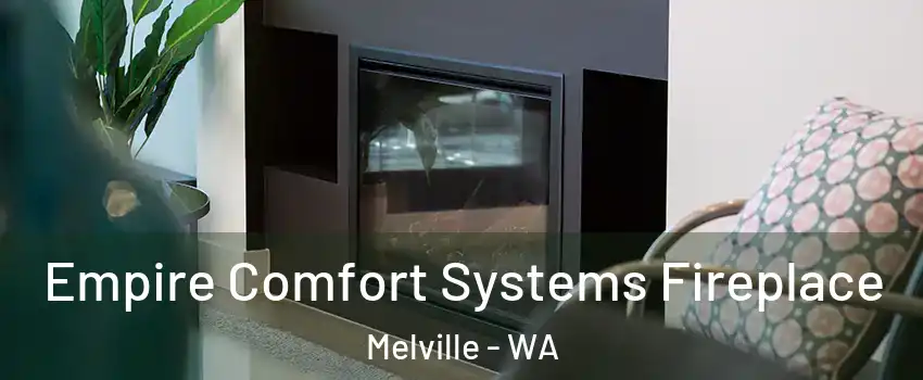 Empire Comfort Systems Fireplace Melville - WA