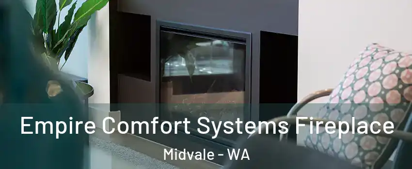 Empire Comfort Systems Fireplace Midvale - WA