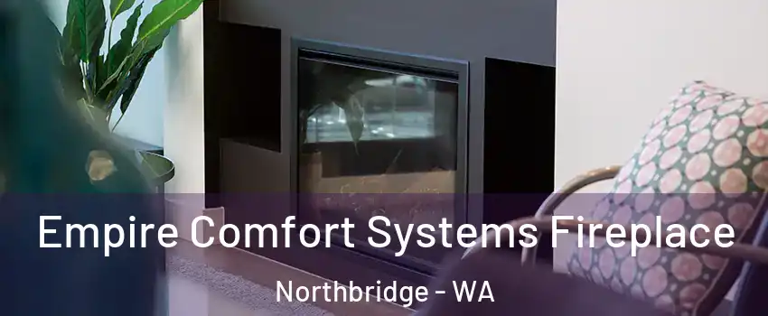 Empire Comfort Systems Fireplace Northbridge - WA