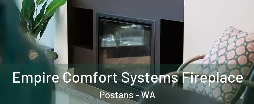 Empire Comfort Systems Fireplace Postans - WA