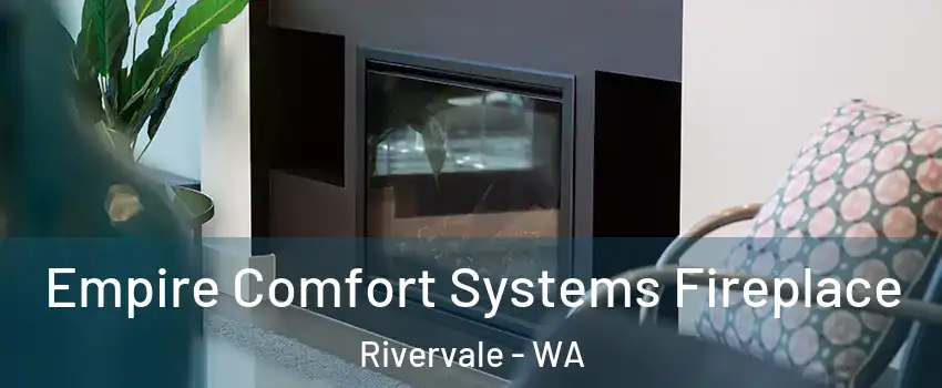 Empire Comfort Systems Fireplace Rivervale - WA