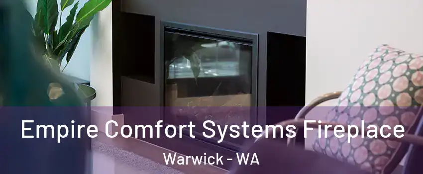 Empire Comfort Systems Fireplace Warwick - WA