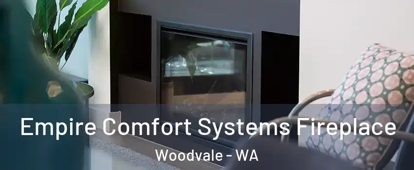 Empire Comfort Systems Fireplace Woodvale - WA