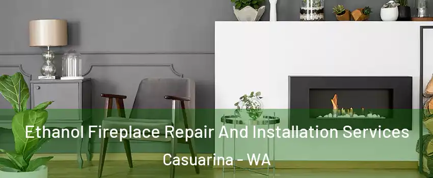 Ethanol Fireplace Repair And Installation Services Casuarina - WA