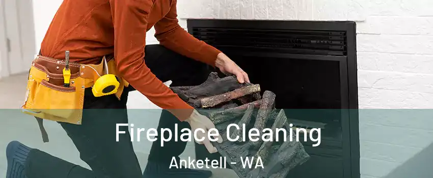 Fireplace Cleaning Anketell - WA