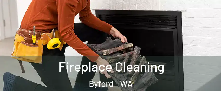 Fireplace Cleaning Byford - WA