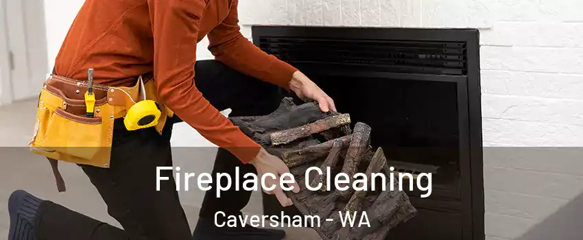 Fireplace Cleaning Caversham - WA
