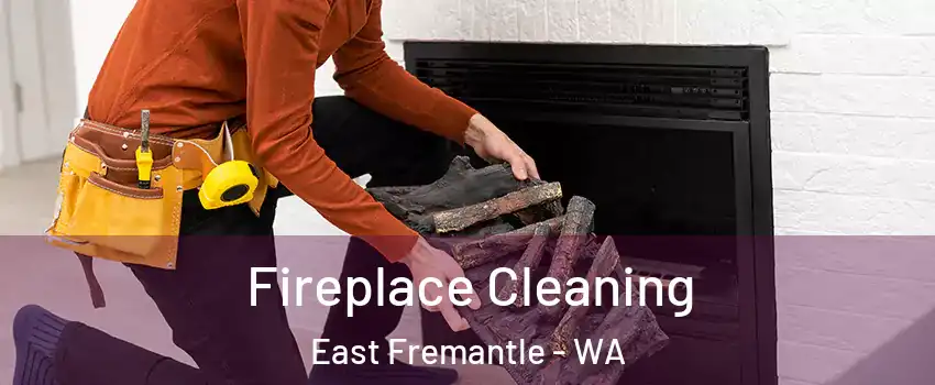 Fireplace Cleaning East Fremantle - WA