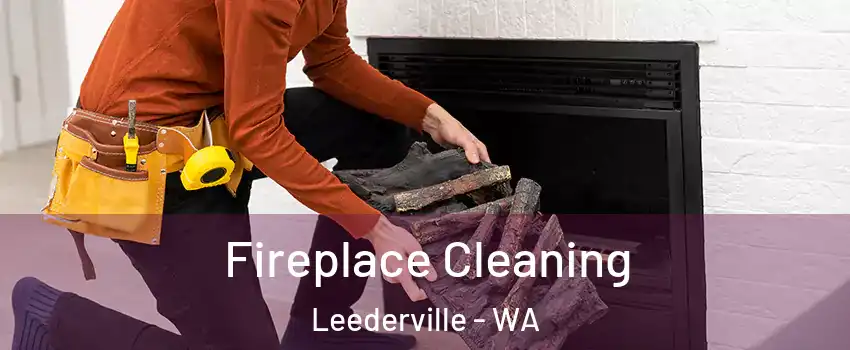 Fireplace Cleaning Leederville - WA