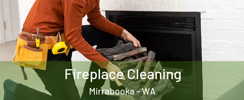 Fireplace Cleaning Mirrabooka - WA